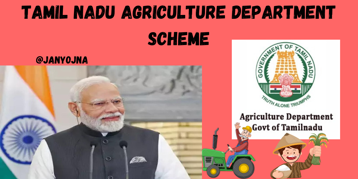 Tamil Nadu Agriculture Department Schemes