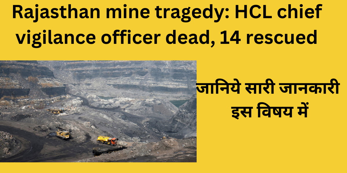 Rajasthan mine tragedy